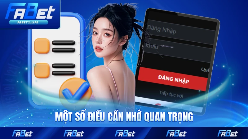 Một số điều cần nhớ quan trọng sau khi truy cập FABET