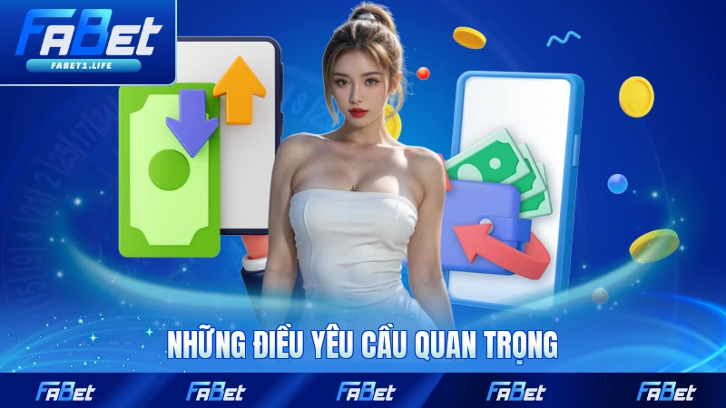 Những điều yêu cầu quan trọng khi chắc rằng thao tác giao dịch
