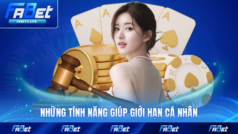 Những tính năng giúp giới hạn cá nhân tại FABET