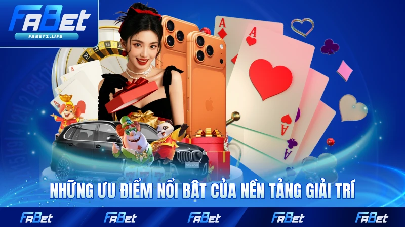 Review FABET - Đánh Giá Chi Tiết Năm 2026 3 Những ưu điểm nổi bật của nền tảng giải trí