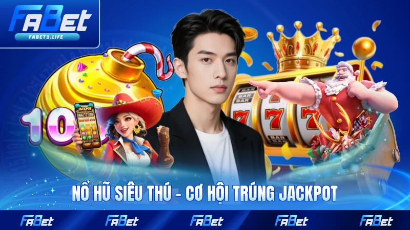 Nổ Hũ Siêu Thú - Cơ Hội Trúng Jackpot Khủng