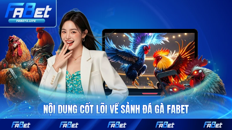 Nội dung cốt lõi về sảnh đá gà FABET năm 2026