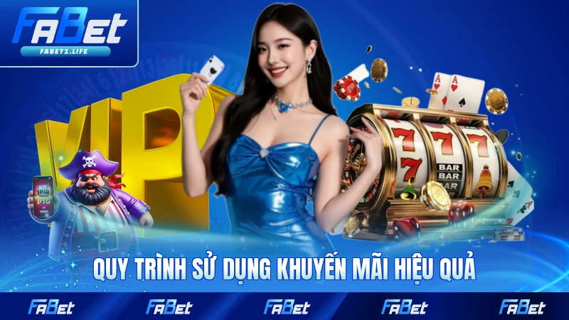 Quy trình sử dụng khuyến mãi hiệu quả tại FABET