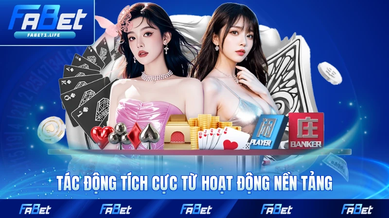 Tác động tích cực từ hoạt động nền tảng