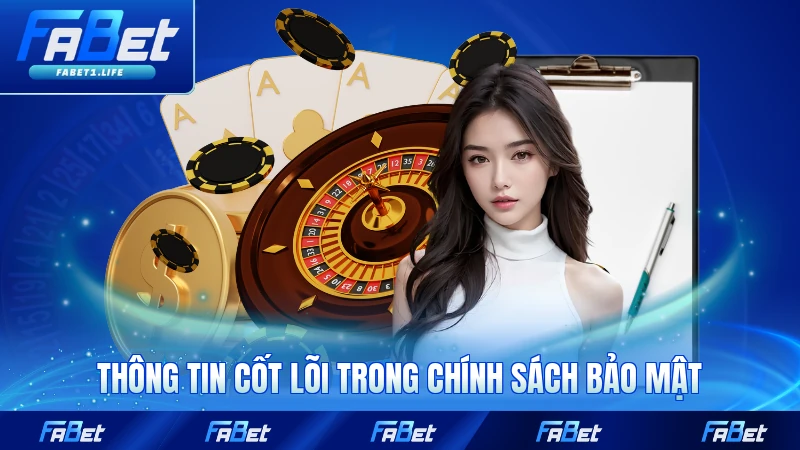 Thông tin cốt lõi trong chính sách bảo mật FABET nhà cái