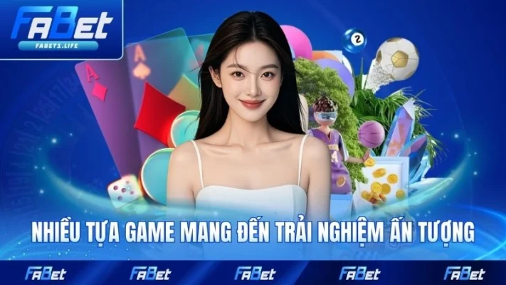 Nhiều tựa game mang đến trải nghiệm ấn tượng